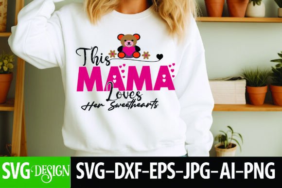 Download This Mama Loves Her Sweethearts - Premium Bundle