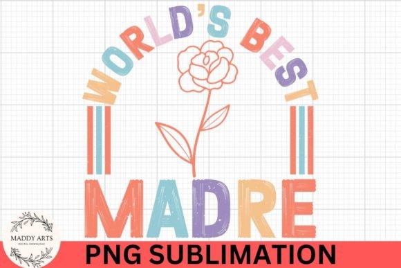 Download World's Best Madre PNG Sublimation File - Sublimation file Collection