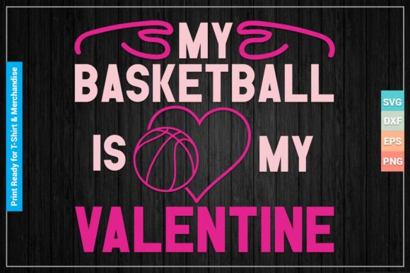 Download MY BASKETBALL is MY VALENTINE SVG Files - Valentine svg files Collection