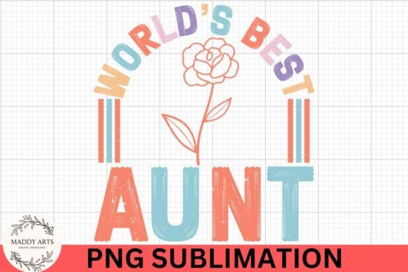 Download World's Best Aunt PNG Sublimation File - Sublimation file Collection