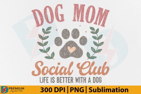 Download Dog Mom Social Club PNG Sublimation File - Sublimation file Collection